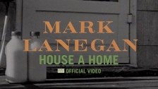 Mark Lanegan 'House A Home' music video