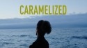 Dabble 'Caramelized' Music Video