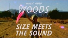 Woods 'Size Meets the Sound' music video