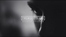 Dearest Brother 'Firewoodisland' music video