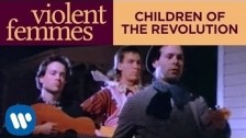 Violent Femmes 'Children of the Revolution' music video