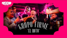 Grupo Firme 'El Roto' music video