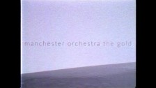 Manchester Orchestra 'The Gold' music video
