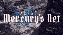 ¡FLIST! 'Mercury's Net' music video