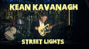 Kean Kavanagh 'Street Lights' Music Video