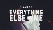 MaLLy 'Everything Else But Me' music video