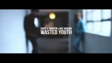 Sody & Martin Luke Brown 'Wasted Youth' music video