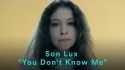 Son Lux 'You Don't Know Me' Music Video