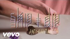 SKIP&DIE 'Anti-Capitalista' music video