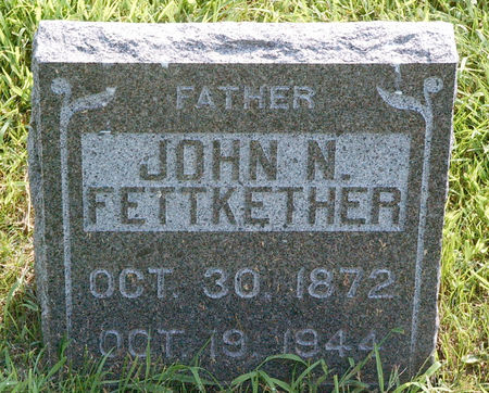 FETTKETHER, JOHN N - Fayette County, Iowa | JOHN N FETTKETHER 