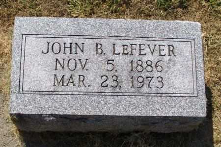 LEFEVER, JOHN B - Fremont County, Iowa | JOHN B LEFEVER 