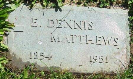 MATTHEWS, E. DENNIS - Louisa County, Iowa | E. DENNIS MATTHEWS 