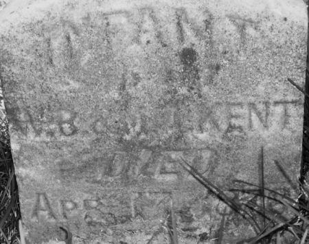 KENT, INFANT - Poweshiek County, Iowa | INFANT KENT 