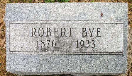 BYE, ROBERT - Ringgold County, Iowa | ROBERT BYE 