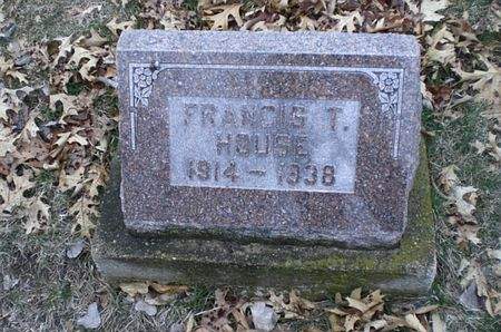HOUSE, FRANCIS T. - Wapello County, Iowa | FRANCIS T. HOUSE 