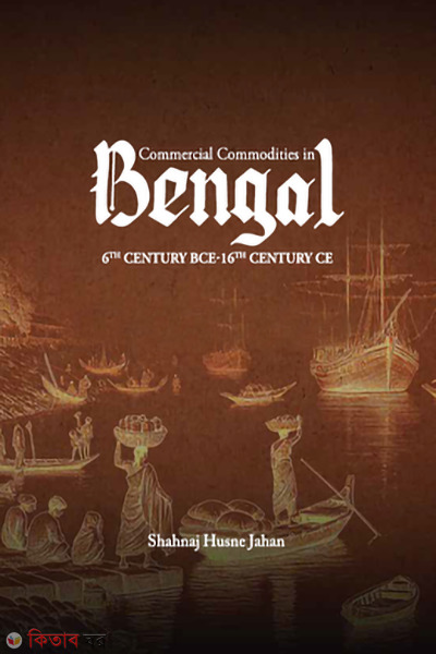 Commercial Commodities in Bengal (Commercial Commodities in Bengal)