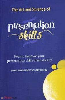 The Art and Science of Presentation Skills (The Art and Science of Presentation Skills)