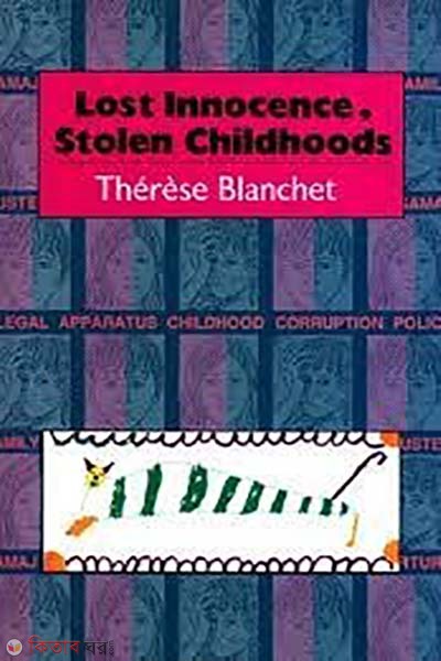 Lost Innocence, Stolen Childhoods  (Lost Innocence, Stolen Childhoods)