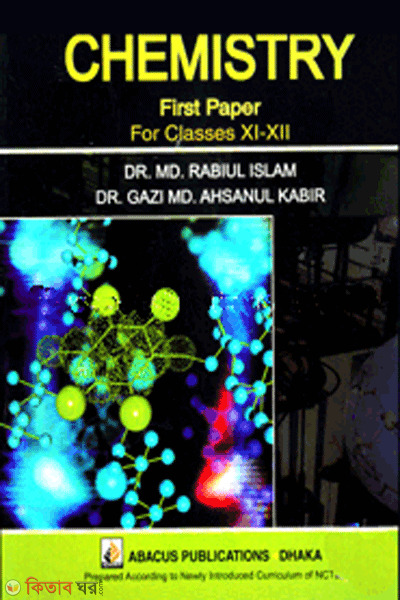 Chemistry ‍1st Paper For Classes XI-XII (Chemistry- ‍1st Paper (For Classes XI-XII))