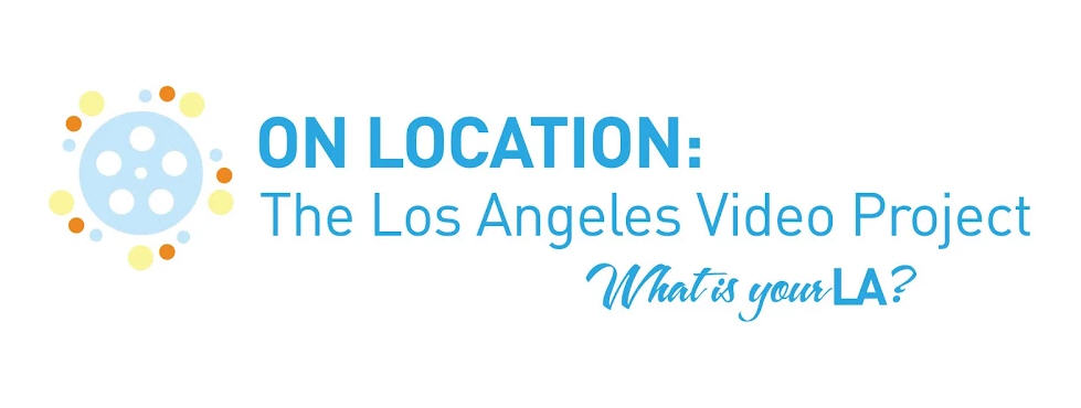 On Location: The Los Angeles Video Project Now Accepting Submissions