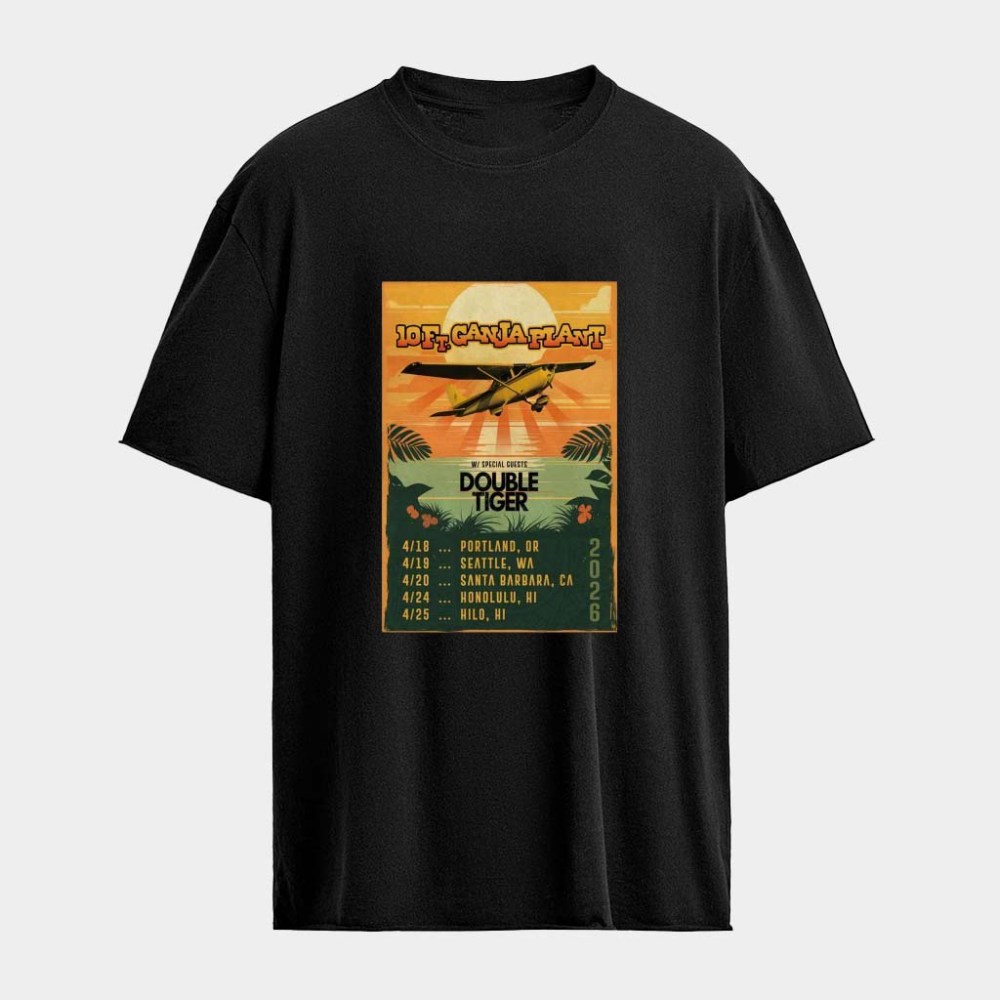 10 Ft Ganja Plant With Double Tiger Tour April 2026 T-Shirt Best Gifts For Music Lovers