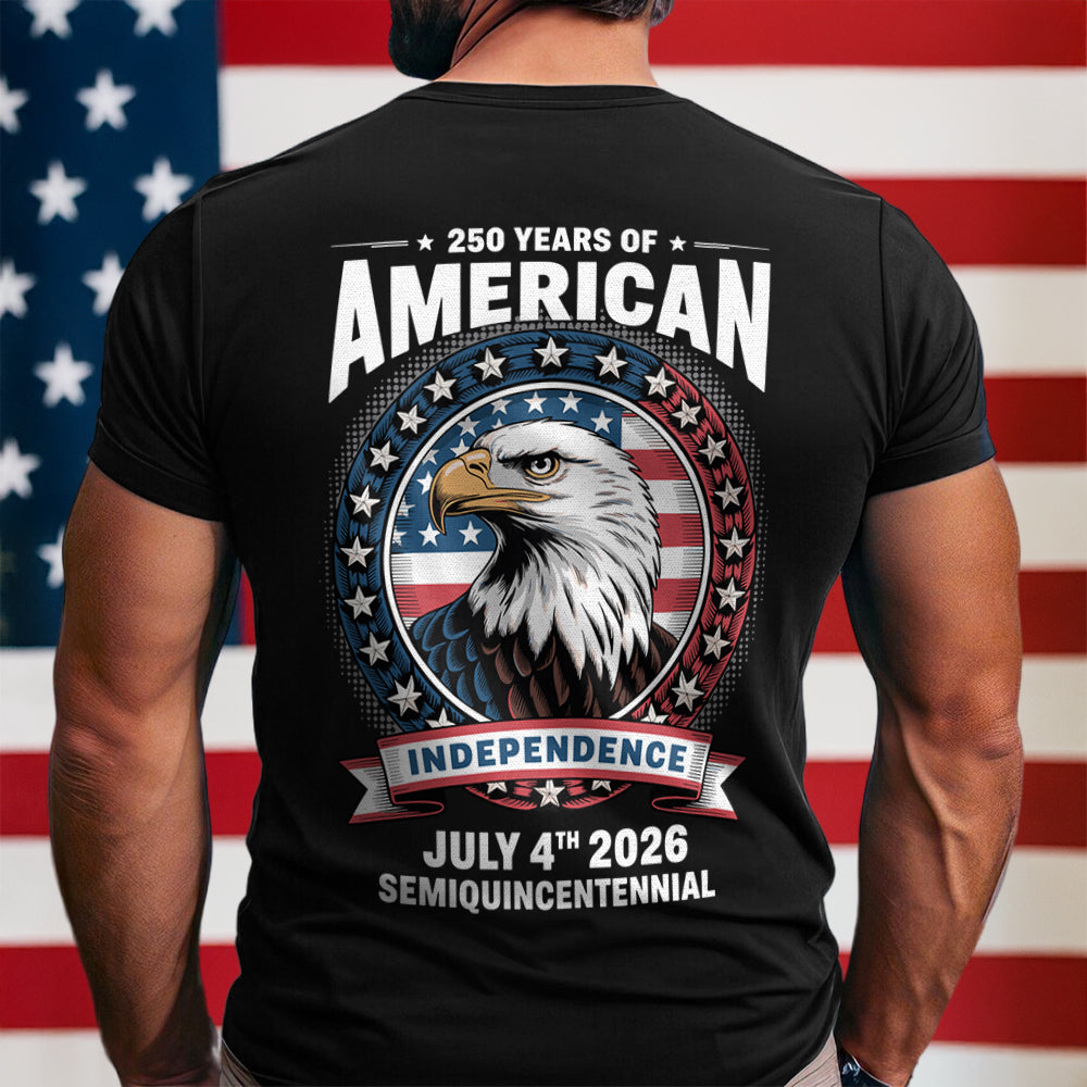 250 Years Of America Anniversary Independence Day 2026 Back Side Dark Shirt America 250 Merchandise Patriotic Gifts For Veterans