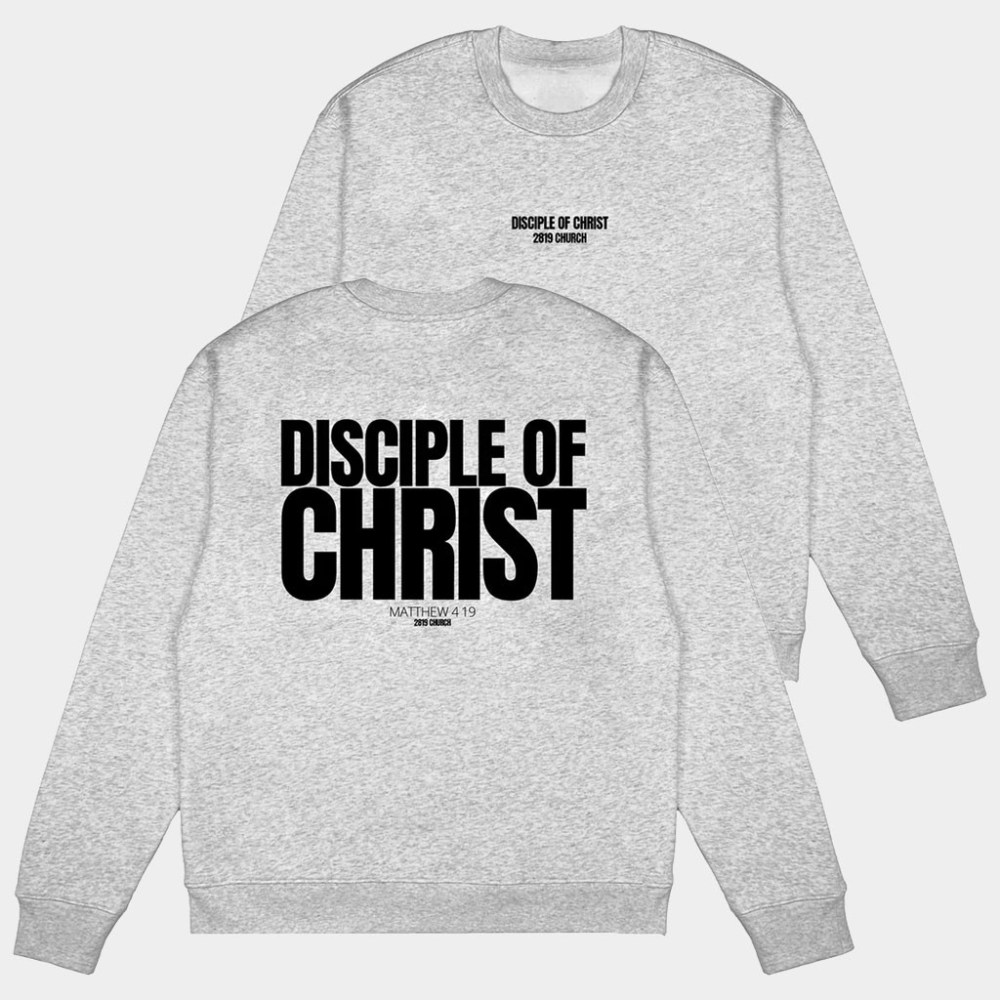 2819 Merch Disciple Of Christ Sweatshirt 2819 Church Crewneck Birthday Gift For Brother