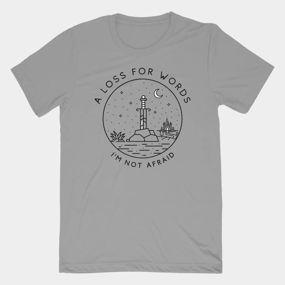A Loss For Words Merch 2026 Sword Shirt A Loss For Words I'm Not Afraid T-Shirt Gifts For BFF