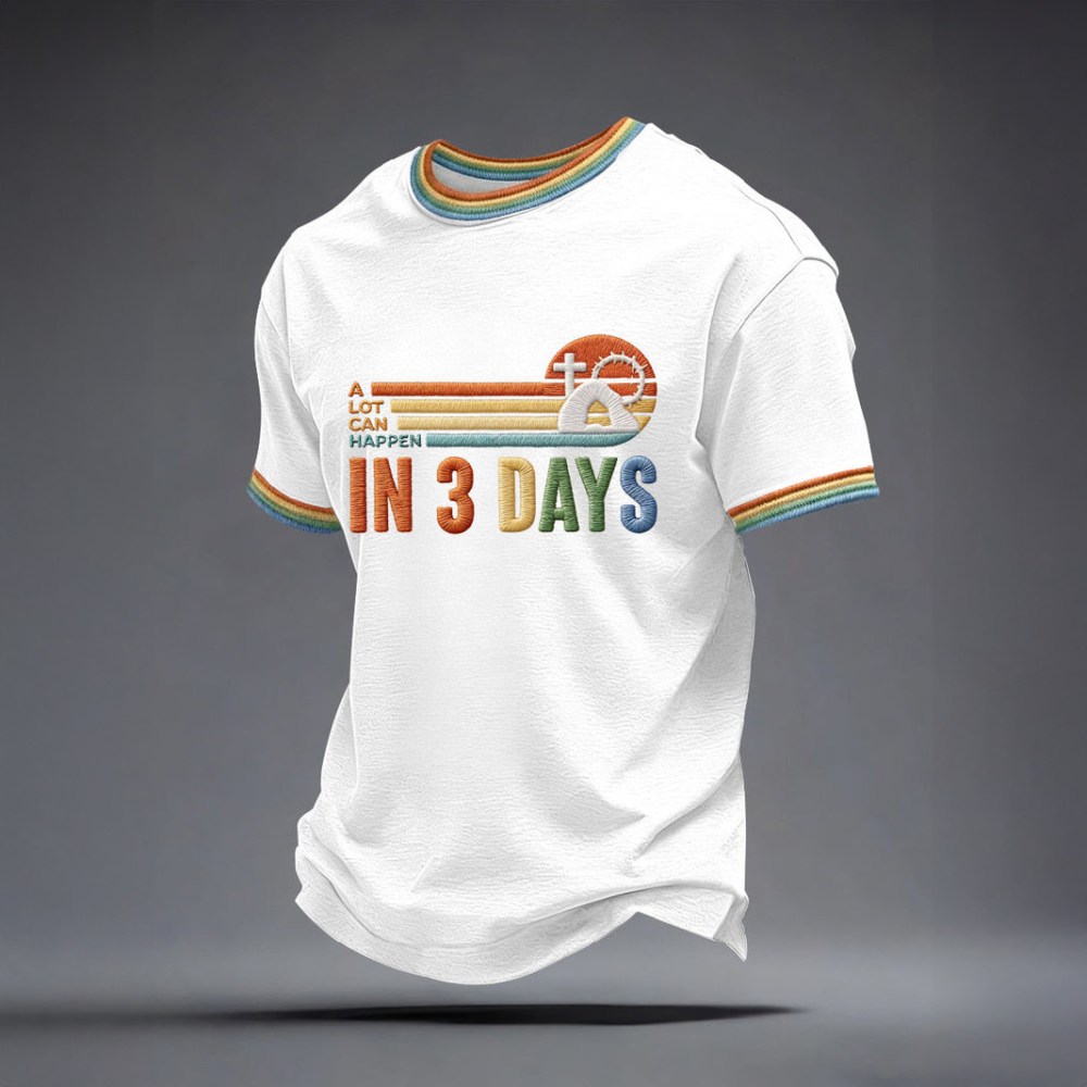 A Lot Can Happen In 3 Days Faith T-Shirt Faith In Jesus Merch Christian Gift For Dad Birthday