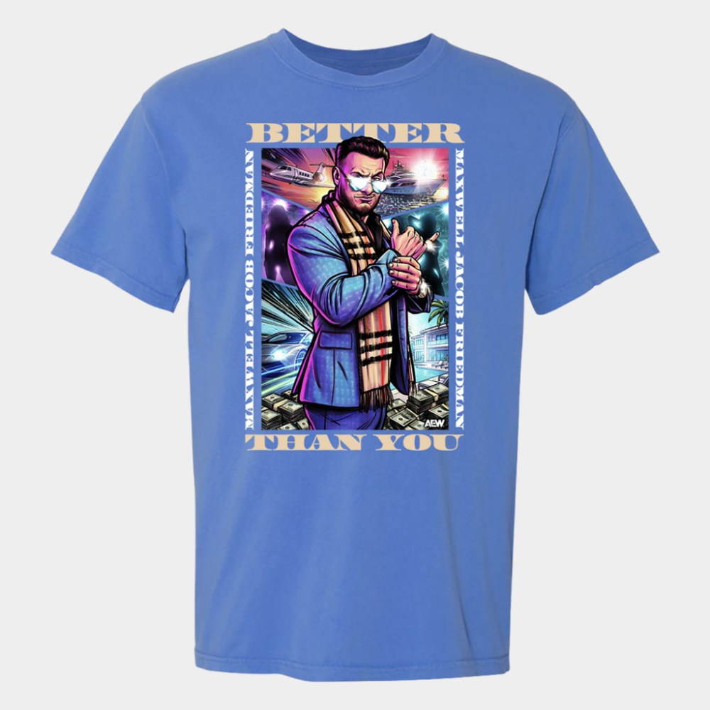 AEW Merch 2026 MJF Better Than You T-Shirt Maxwell Jacob Friedman Shirt Wrestling Fan Gifts