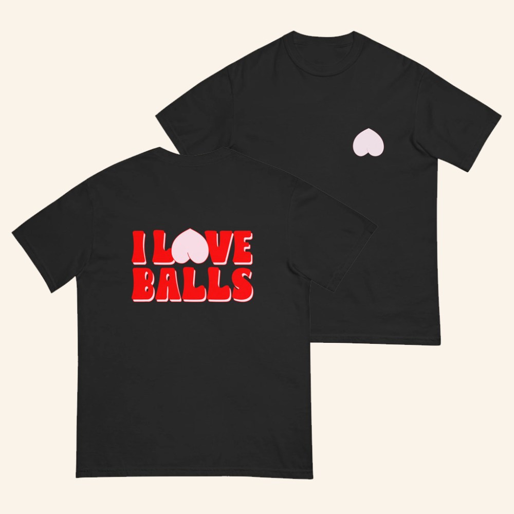Aeshas Merch I Love Balls T-Shirt Christmas Gifts For Girlfriend