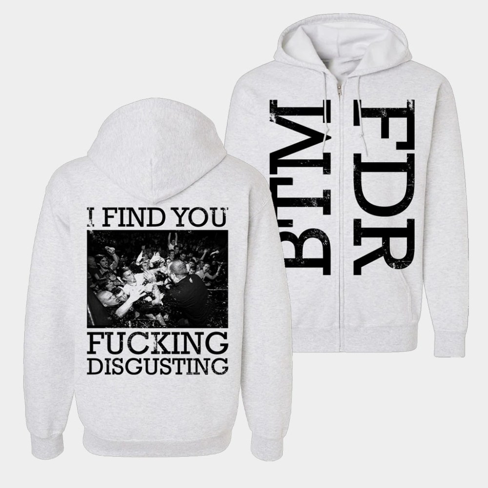 All In Merch The Acacia Strain The Acacia Strain BTM FDR Zip Hoodie I Find You F Disgusting