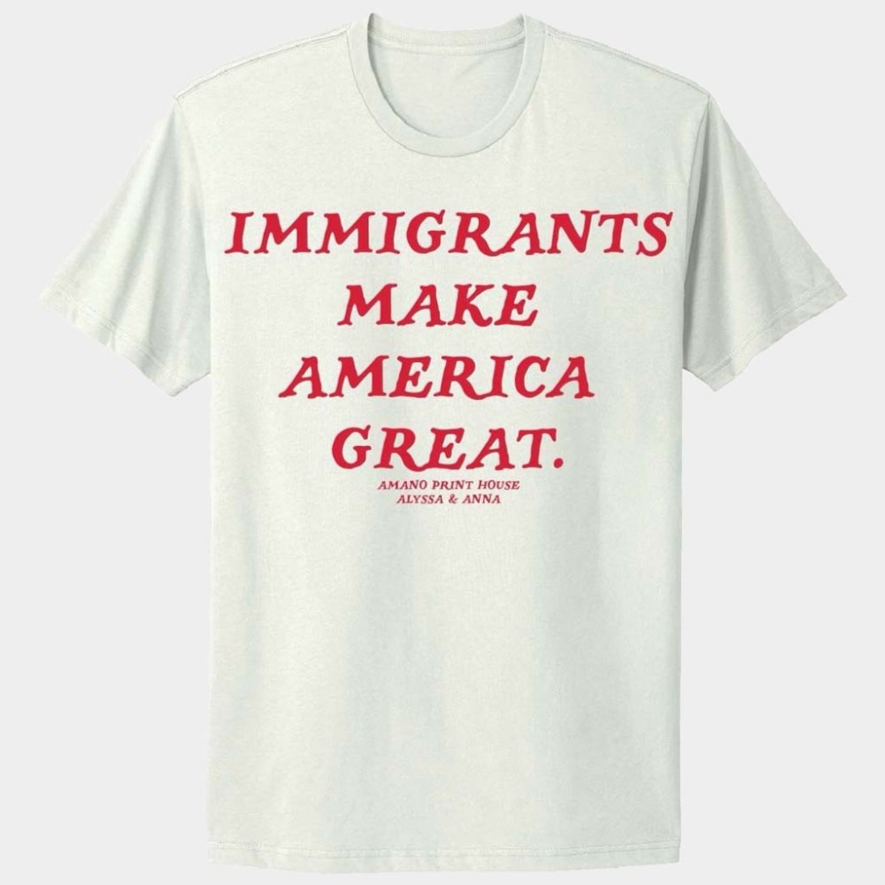 Alyssa Anna Jewelry Merch Immigrants Make America Great Shirt Gifts For Friends