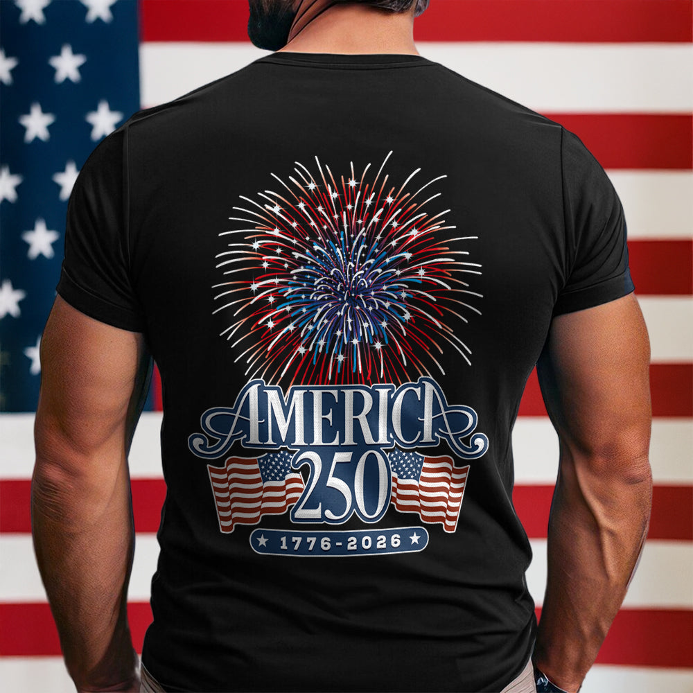 America 250 Firework Back Shirt America 250 Merchandise Patriotic Gifts For Veterans