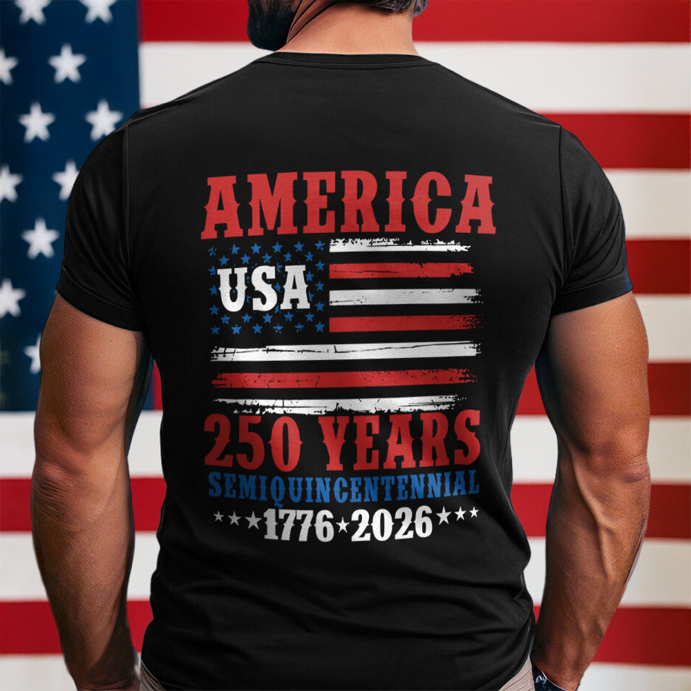 America 250 Years Semiquincentennial Back Shirt America 250 Merchandise Patriotic Gifts For Veterans