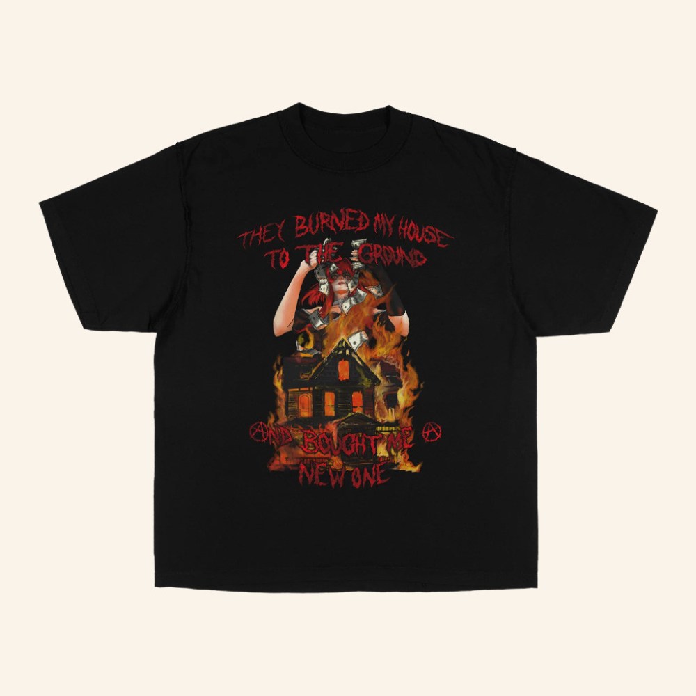 Anarchist Sanctuary Merch Burned My House To The Ground T-Shirt Gifts For Dad