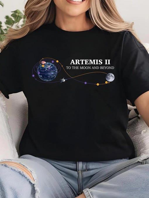 Artemis II To The Moon And Beyond T-Shirt NASA Moon Mission 2026 Clothing Present For Astronomy