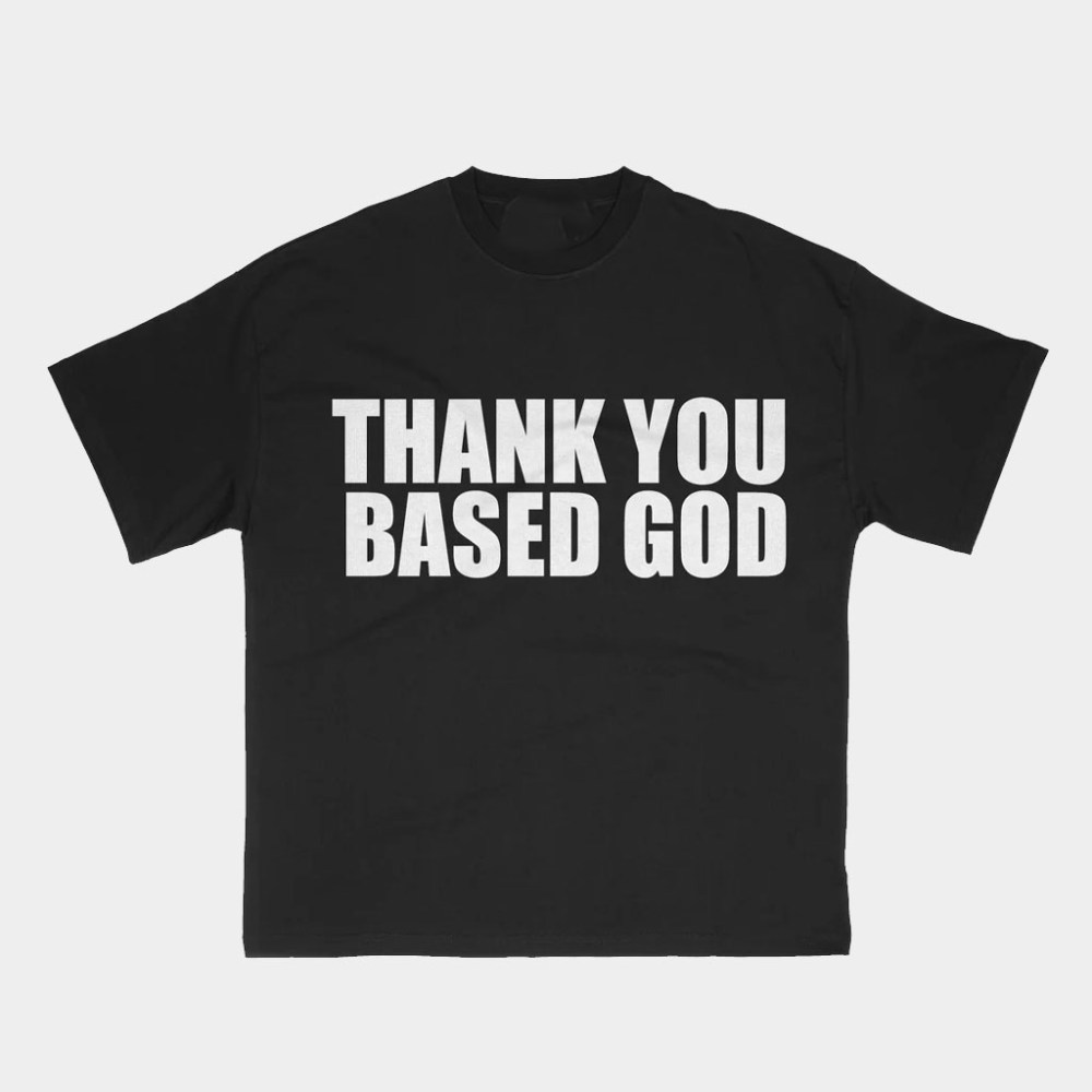 Basedworld Merch Lil B Thank You Based God 1 1 T-Shirt Gift Ideas For Him