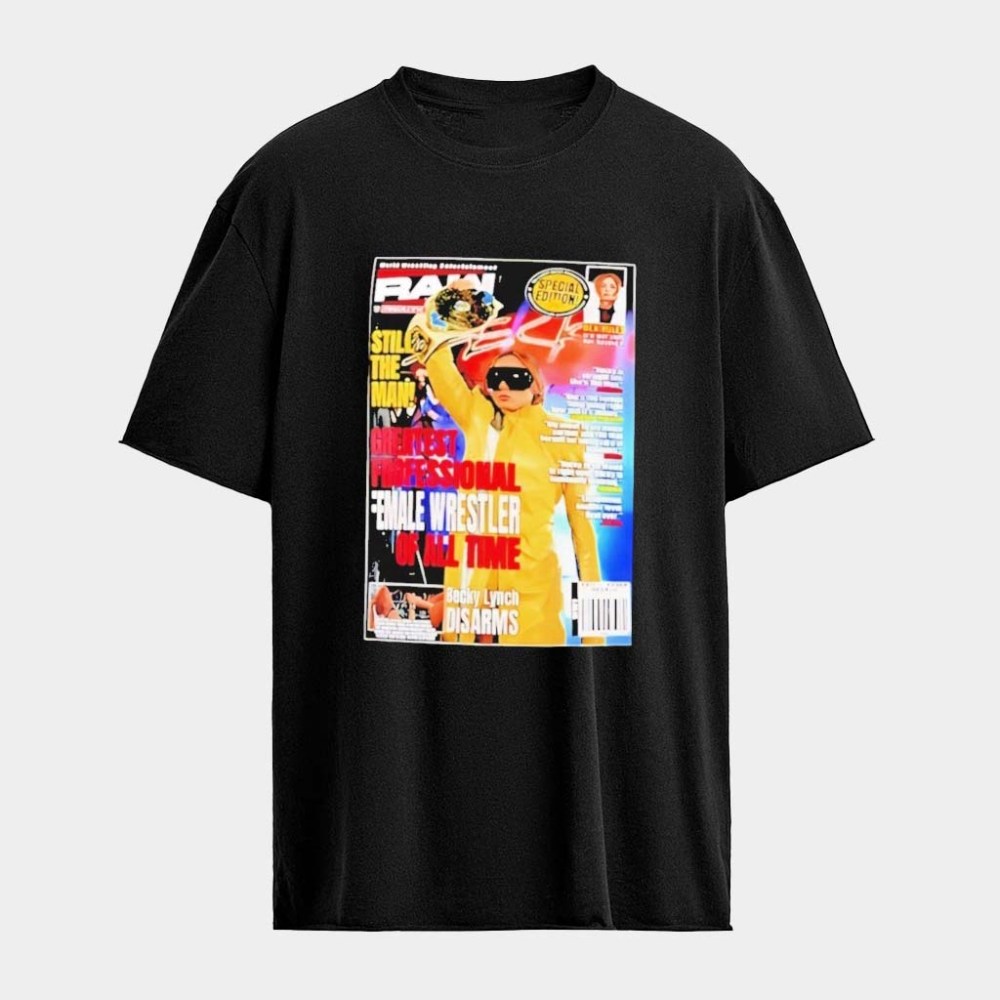 Becky Lynch Still The Man Female Wrestler Of All Time Magazine T-Shirt Becky Lynch Merch