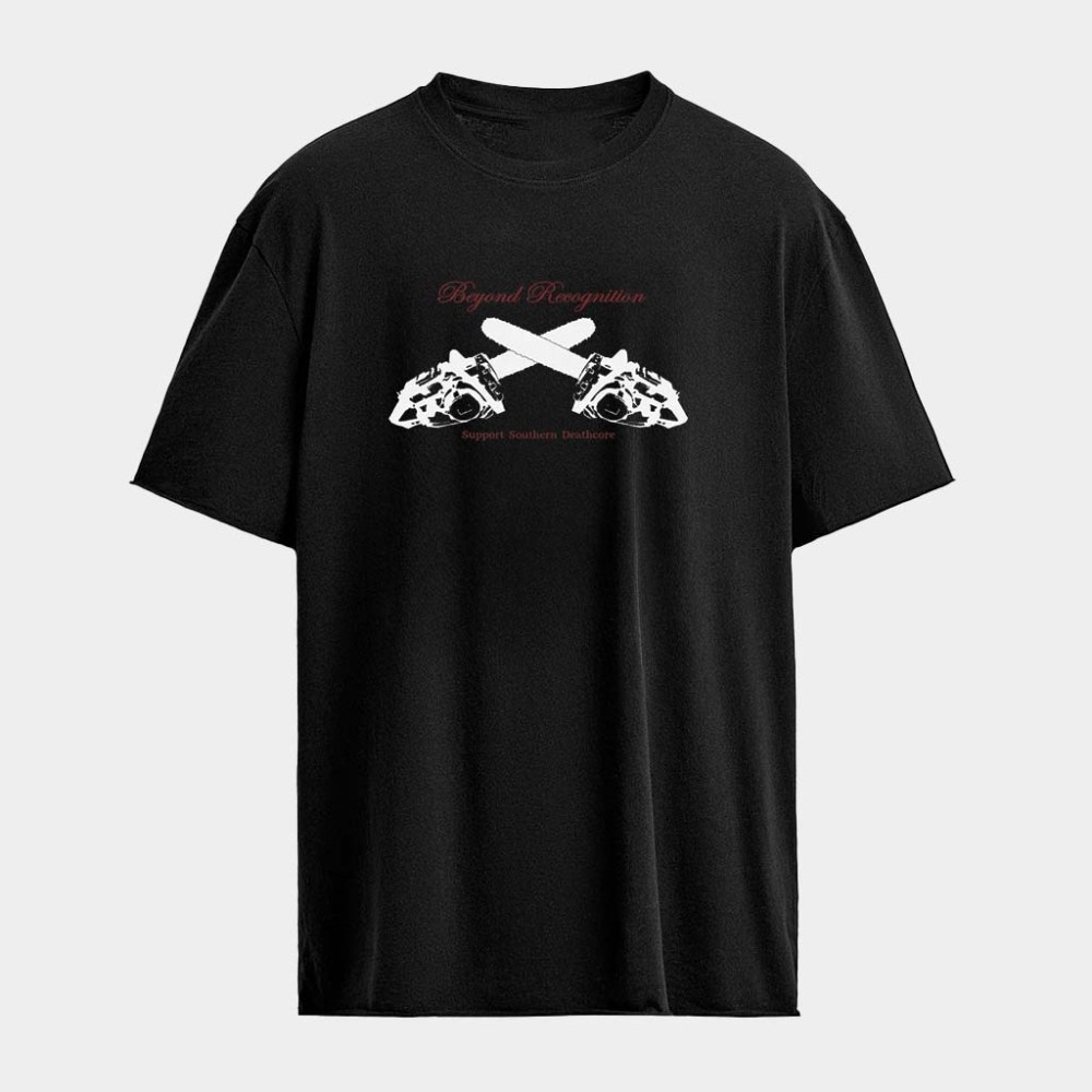 Beyond Recognition Support Southern Deathcore Chainsaw T-Shirt Presents For Dad