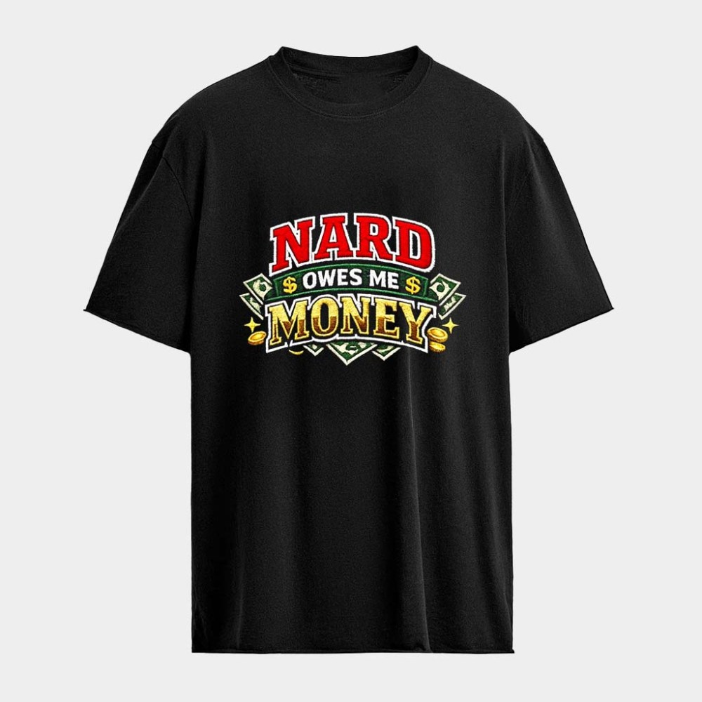 Billy Madison Nard Owes Me Money T-Shirt Billy Madison Merch Gifts For Son