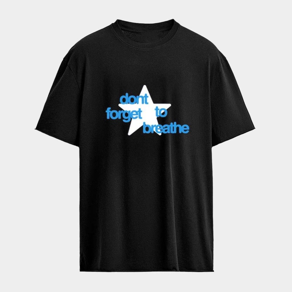 Buddy Don't Forget To Breathe Star T-shirt Buddy Merch Gifts For Music Lovers