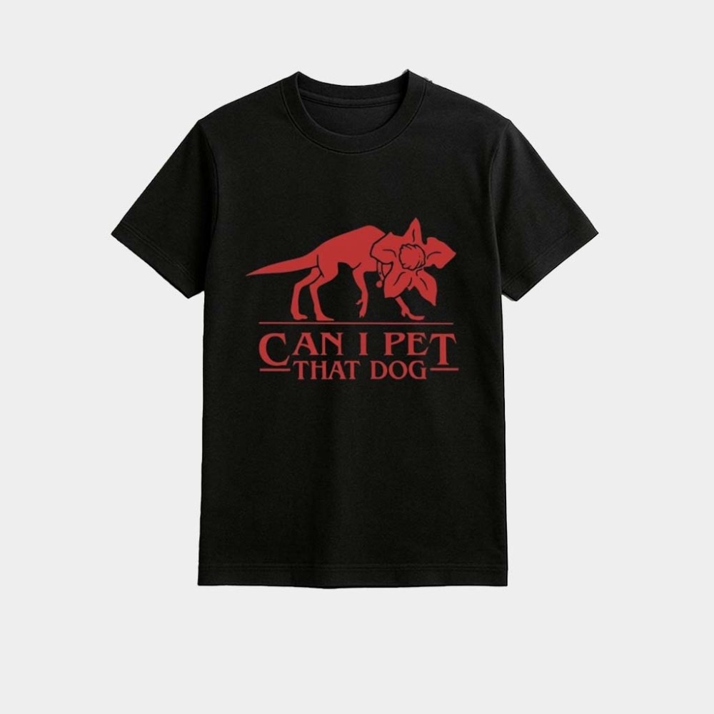Can I Pet That Dog Demogorgon Devil Shirt Birthday Presents For Boyfriend