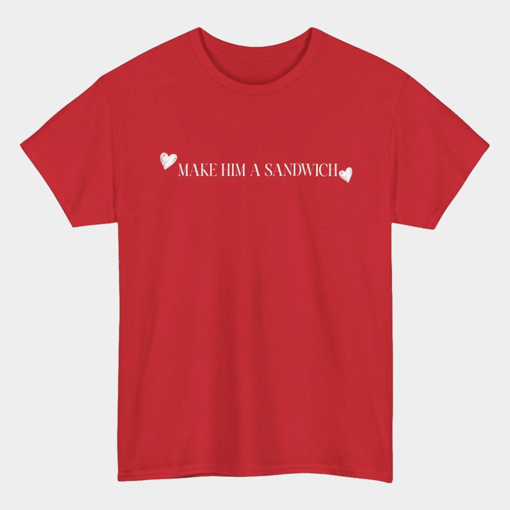 Candace Owens Merch Make Him A Sandwich Valentine T-Shirt Red Best Gifts For Her