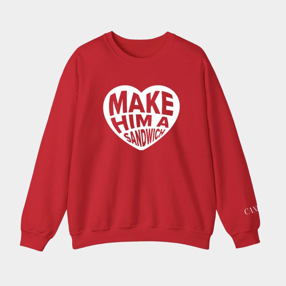 Candace Owens Merch Make Him A Sandwich Valentine's Day Crewneck Sweatshirt Gifts For Her