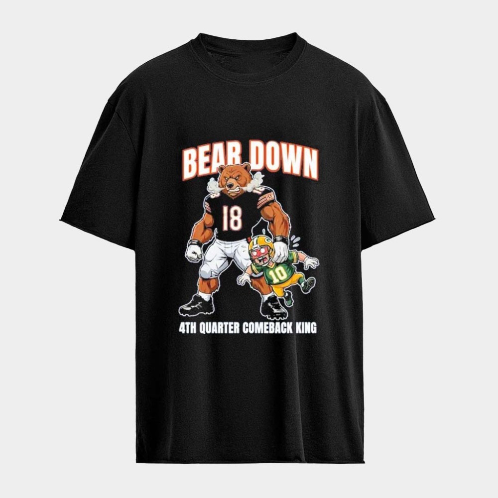 Chicago Bears Down 4Th Quarter Comeback King T-Shirt Presents For Football Fans