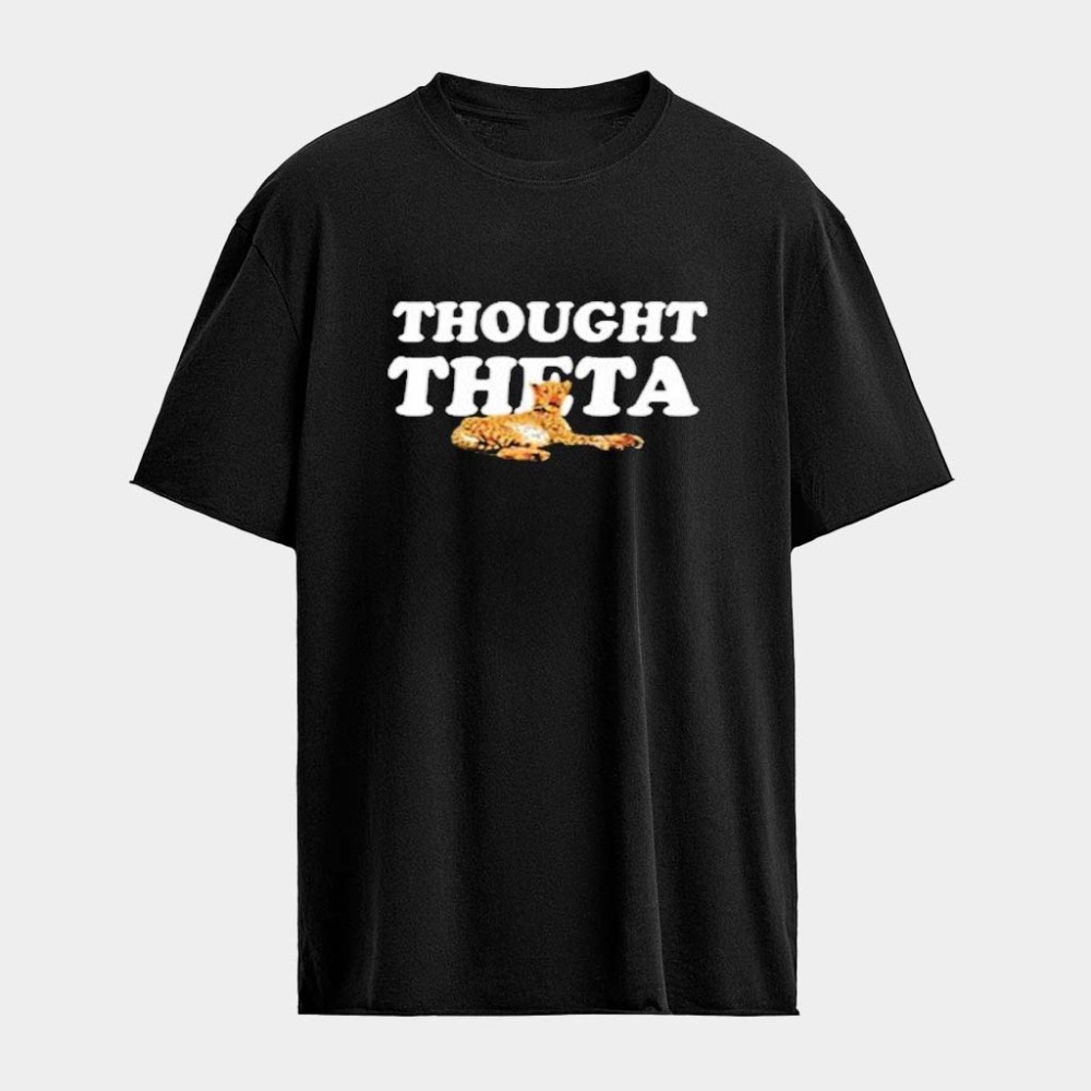 Chill Jungle Cat PR Thought Theta T-Shirt Birthday Presents For Girlfriend