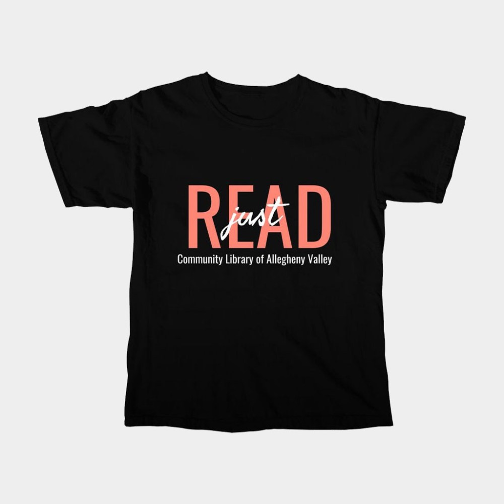 Clav Merch Just Read T-Shirt Community Library Of Allegheny Valley Shirt Gifts For Sister
