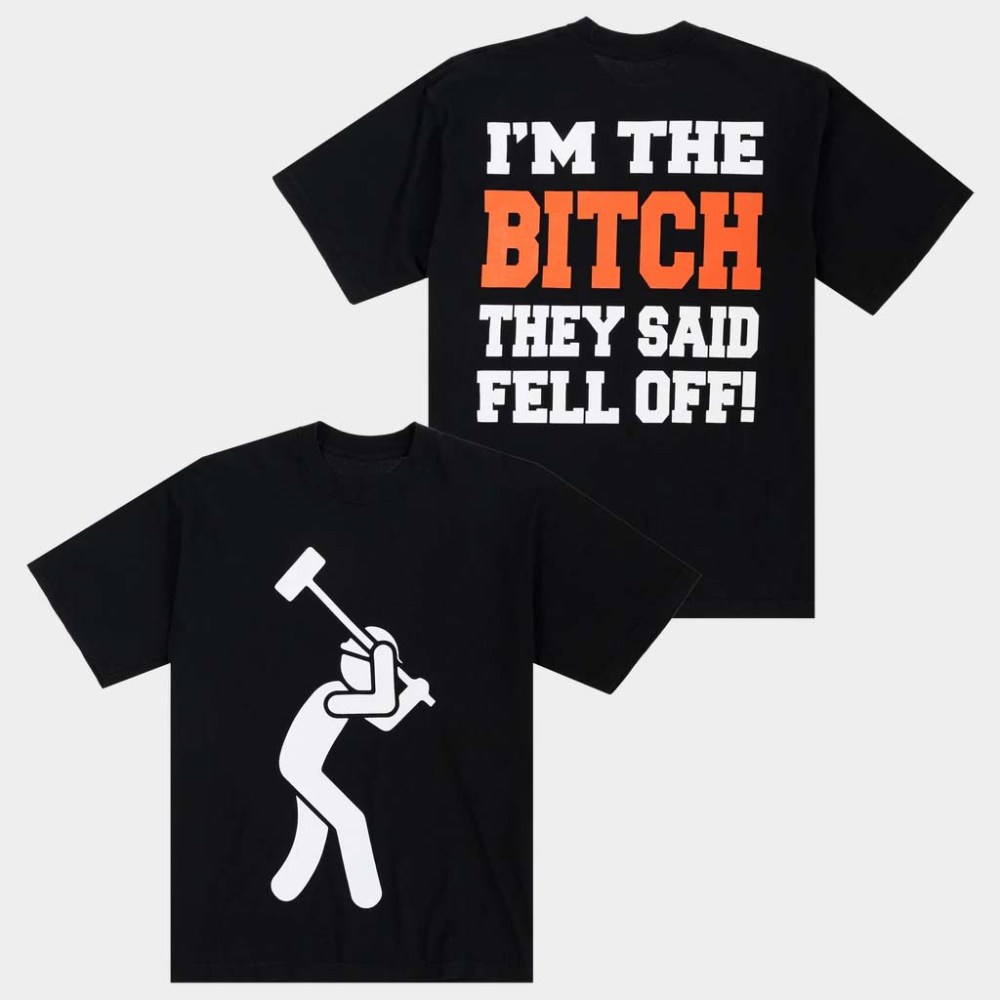 Concrete Boys Merch I'M The Bitch They Said Fell Off T-Shirt Gifts For Hip Hop Lovers