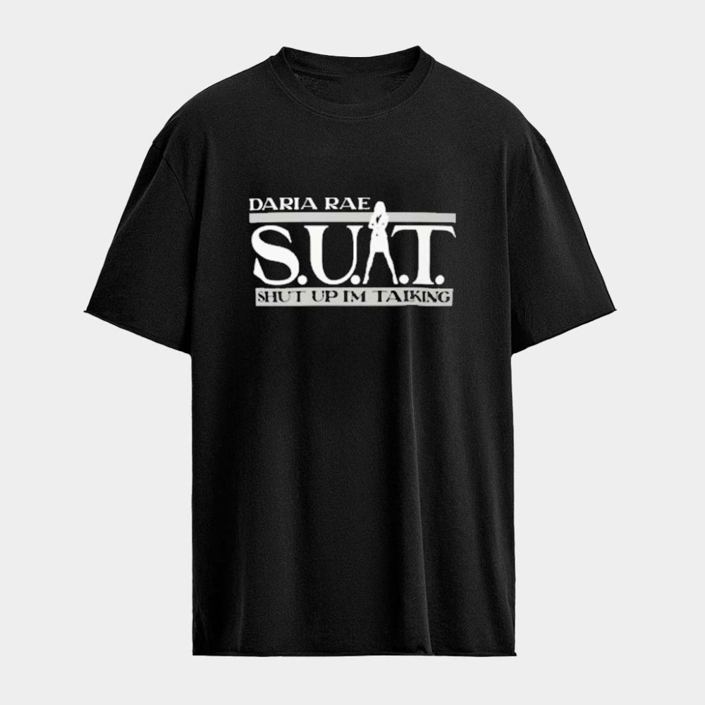 Daria Rae Suit Shut Up I'm Talking T-Shirt Daria Rae Merch Birthday Gift Ideas For Mom